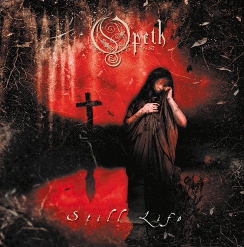 Opeth : Still Life Opeth : Still Life